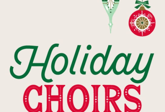 Holiday Choirs on tan background with 3 red and green ornaments at top