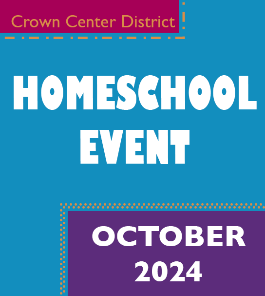 Crown Center District Homeschool Event October 2024